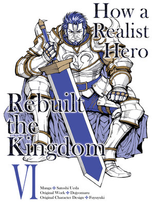 cover image of How a Realist Hero Rebuilt the Kingdom, Volume 6